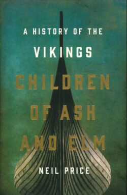 Children of Ash and Elm: A History of the Vikings