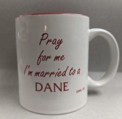 Pray for me I'm married to a DANE Mug