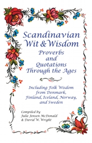 Scandinavian Wit & Wisdom: Proverbs and Quotations Through the Ages