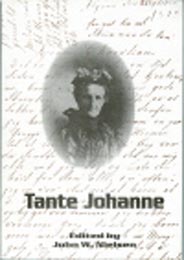 Tante Johanne–1887-1910 Letters of a Denmark Immigrant Family
