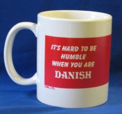 It's Hard to be Humble When You`re Danish Mug